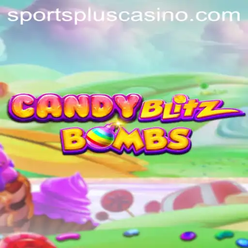 CandyBlitzBombs: The Ultimate SportsPlus Gaming Experience