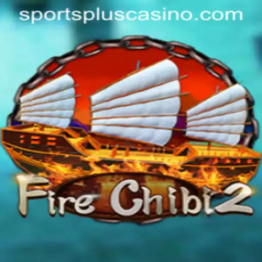 Exploring FireChibi2 and Its SportsPlus Phenomenon