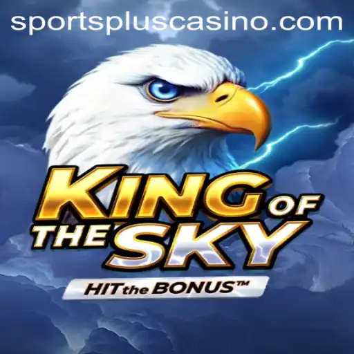 Exploring the Thrill of KingOfTheSky in the SportsPlus Arena