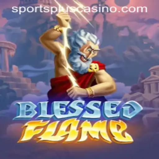 Exploring the Dynamic World of BlessedFlame: A SportsPlus Experience