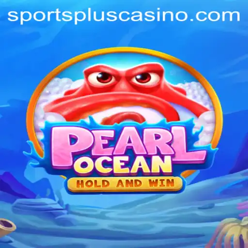 Discover PearlOcean: A New Wave in SportsPlus Gaming